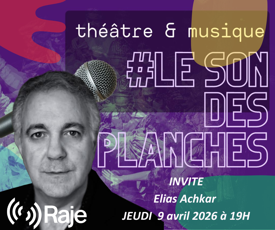 Le Son Des Planches : Adeline Avril reçoit Elias Achkar